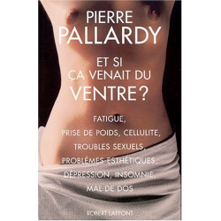 Et si ça venait du ventre