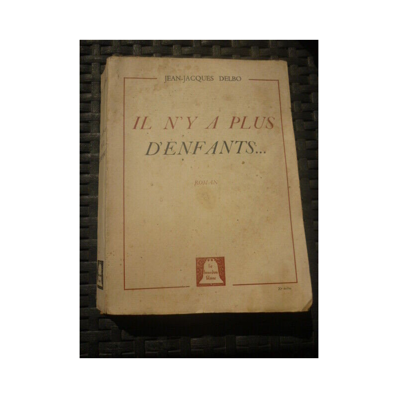 j j delbo IL N'Y A PLUS d'enfants le bourdon blanc