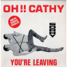 Oh!! Cathy / You're Leaving