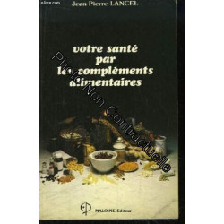 Votre santé par les compléments alimentaires