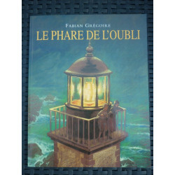 Fabian grégoire Le phare de l'oubli L'école des loisirs archimède