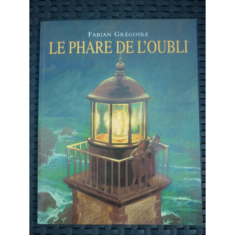 Fabian grégoire Le phare de l'oubli L'école des loisirs archimède