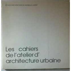Les cachiers de l' atelier d' architecture urbaine