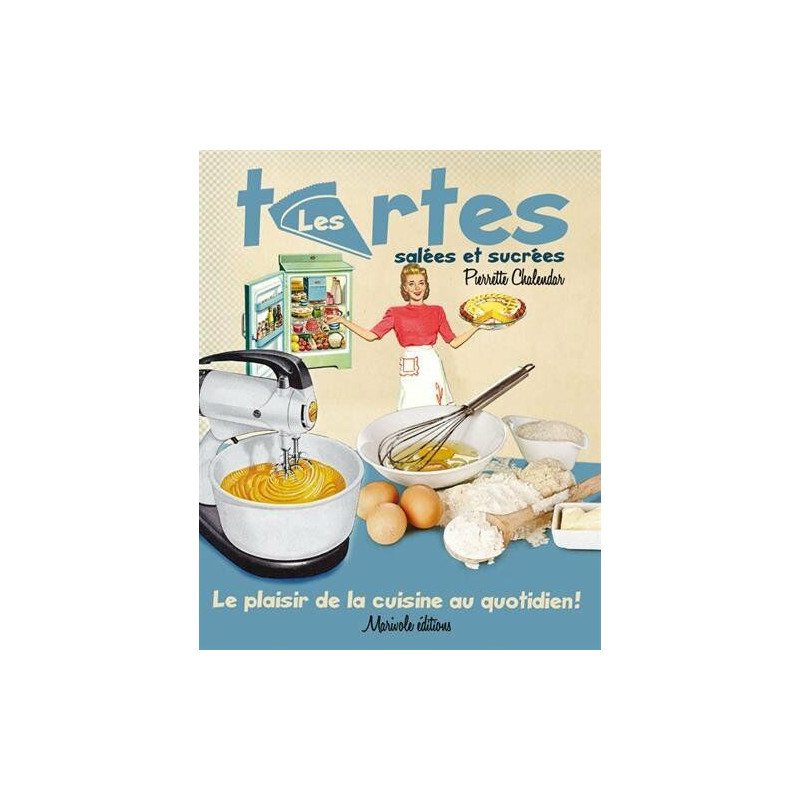 La cusine des années 60 : les tartes