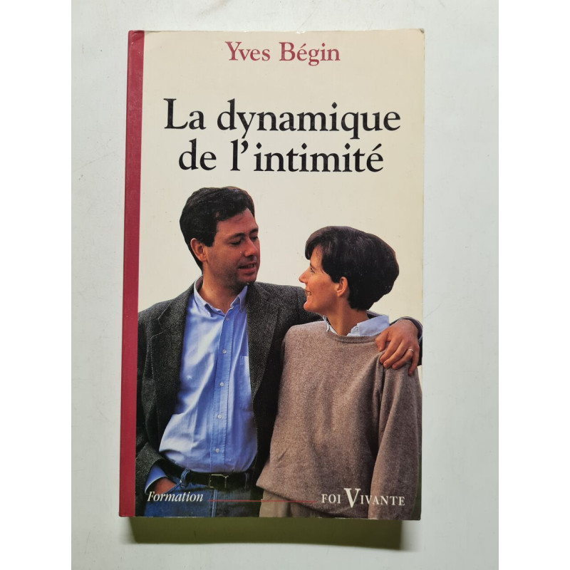 LA DYNAMIQUE DE L'INTIMITE