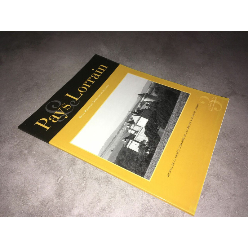 Revue LE PAYS LORRAIN Juillet 1998 3 JOURNAL SOCIETE HISTOIRE DE...