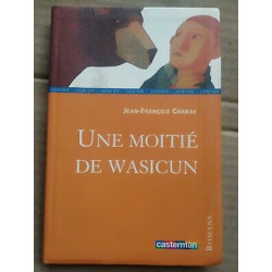 jean françois Chabas Une moitié de wasicun casterman