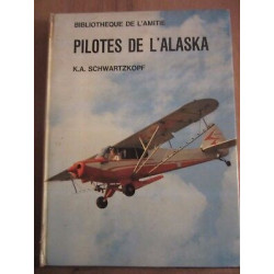 k a schwartzkopf Pilotes de l'alaska rageot