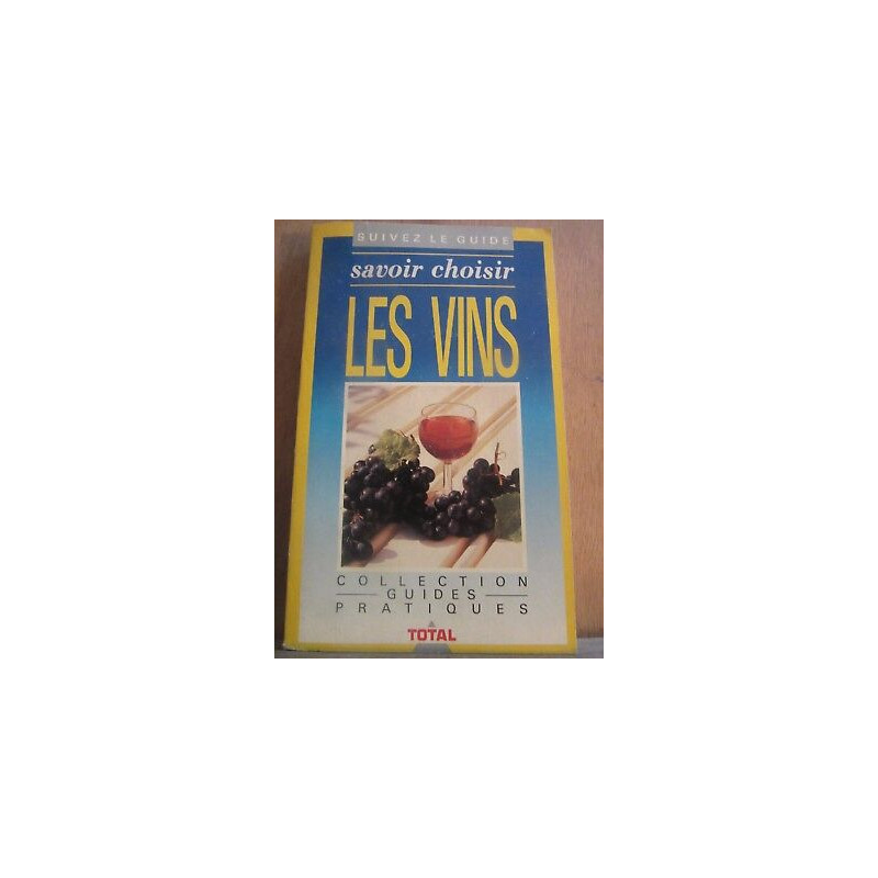 Savoir choisir les vins Collection Guides pratiques