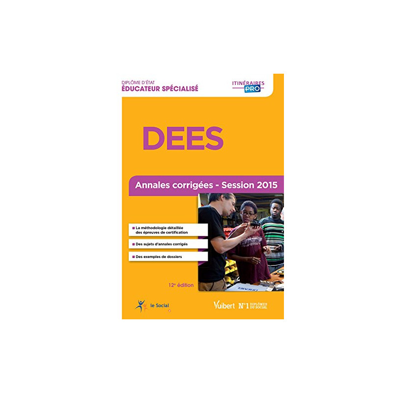 Diplôme d'État d Éducateur spécialisé - DEES - Annales corrigées -...
