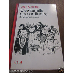 Jean chaline une famille peu ordinaire du singe à l'homme Seuil
