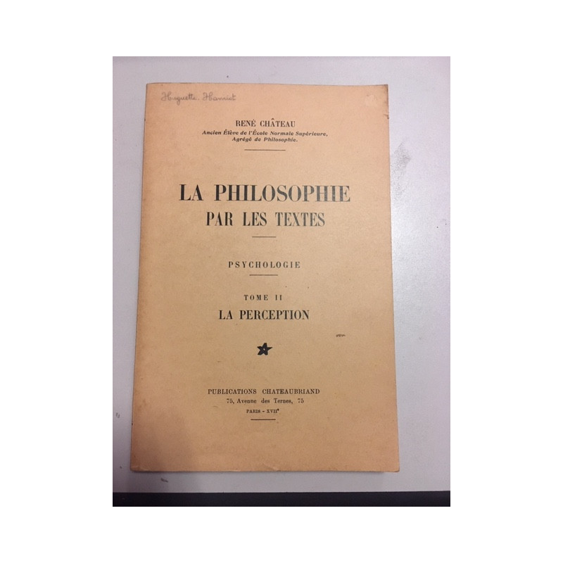 LA PHILOSOPHIE PAR LES TEXTES - PSYCHOLOGIE - TOME II LA PERCEPTION