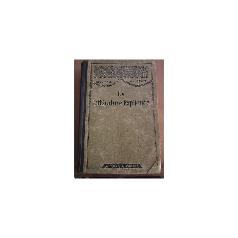 Des Granges charrier La Littérature expliquée a
