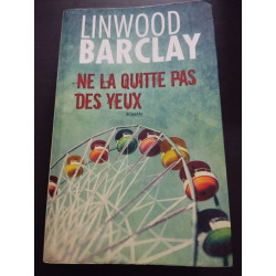 Ne la quitte pas des yeux