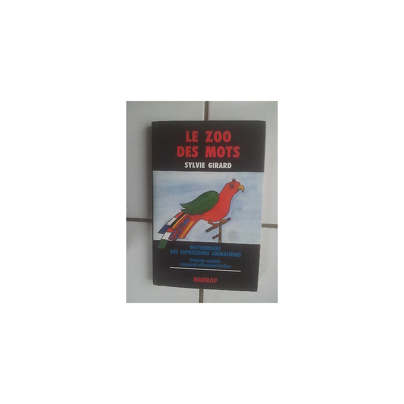 Le zoo des mots dictionnaire des expressions animalières anglais