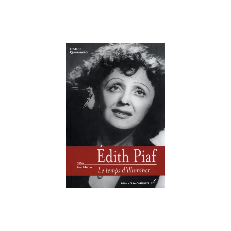 Edith Piaf : Le temps d'illuminer