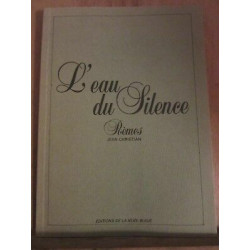 L'eau du silence Poèmes de Jean Christian Ed de la Nuée Bleue envoi