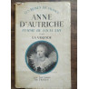 Anne d'Autriche Femme de Louis XIII 1601 1666 Les