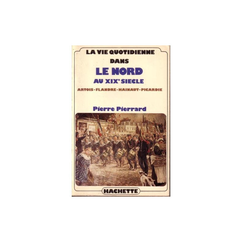 Vie quotidienne dans le nord au XIXe siècle