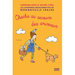 Mademoiselle Chacha au secours des animaux