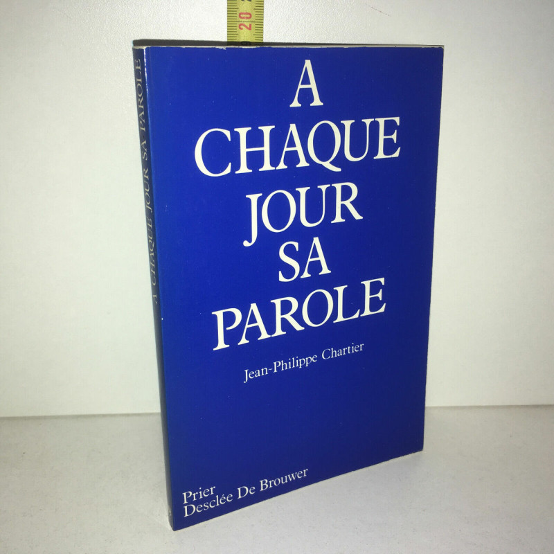Chartier A CHAQUE JOUR SA PAROLE Desclée de Brouwer