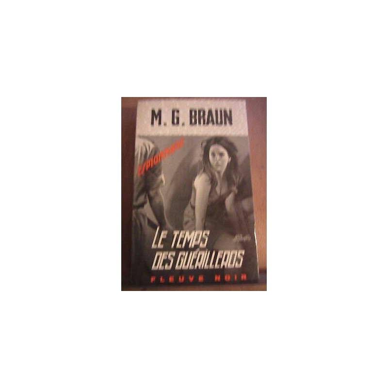 m g braun Le Temps des guérilleros Fleuve Noir Espionnage n854