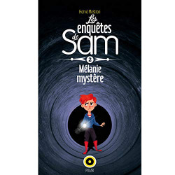 Les enquêtes de Sam Mélanie mystère