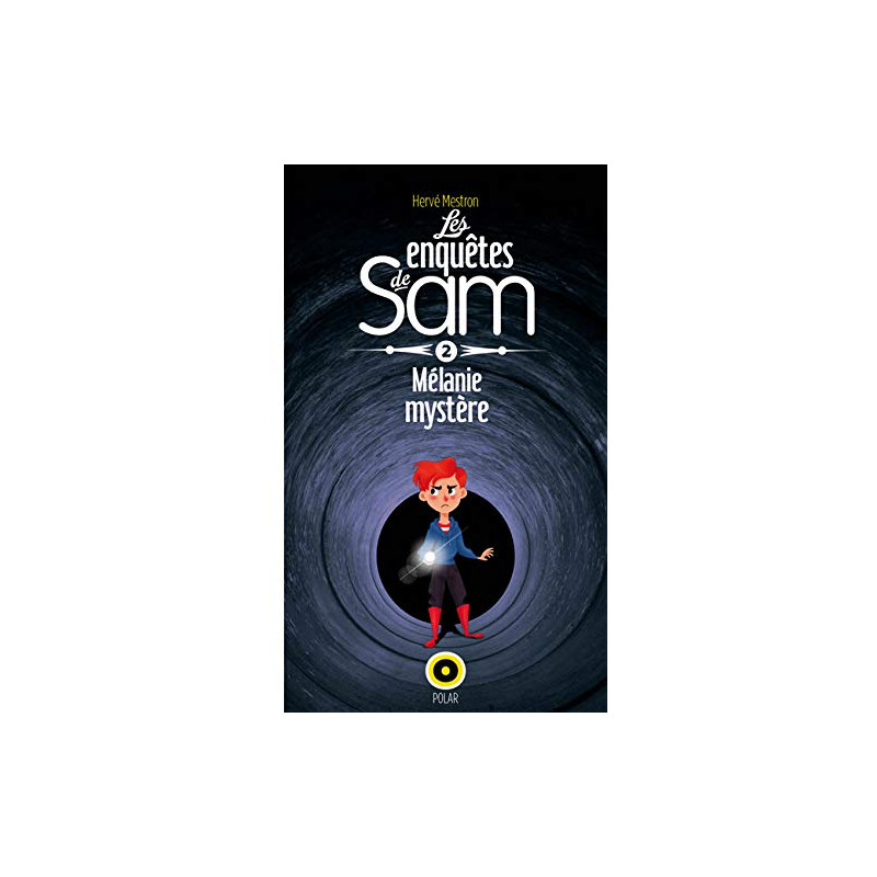 Les enquêtes de Sam Mélanie mystère