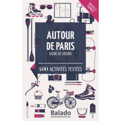Autour de Paris : 400 activités testées