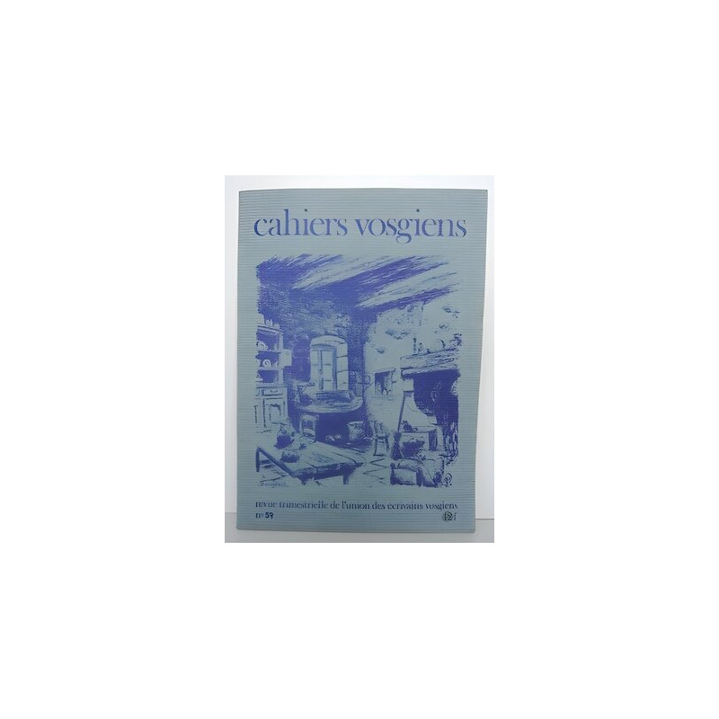 CAHIERS VOSGIENS n57 de Revue de L'Union des écrivains VOSGIENS VOSGES