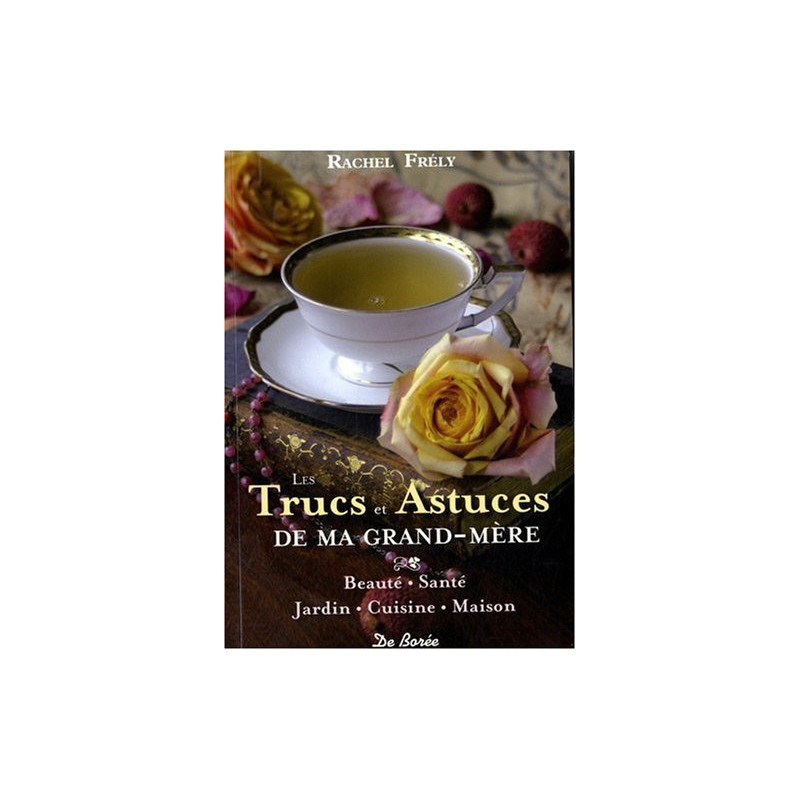 Trucs et Astuces de Ma Grand-Mère