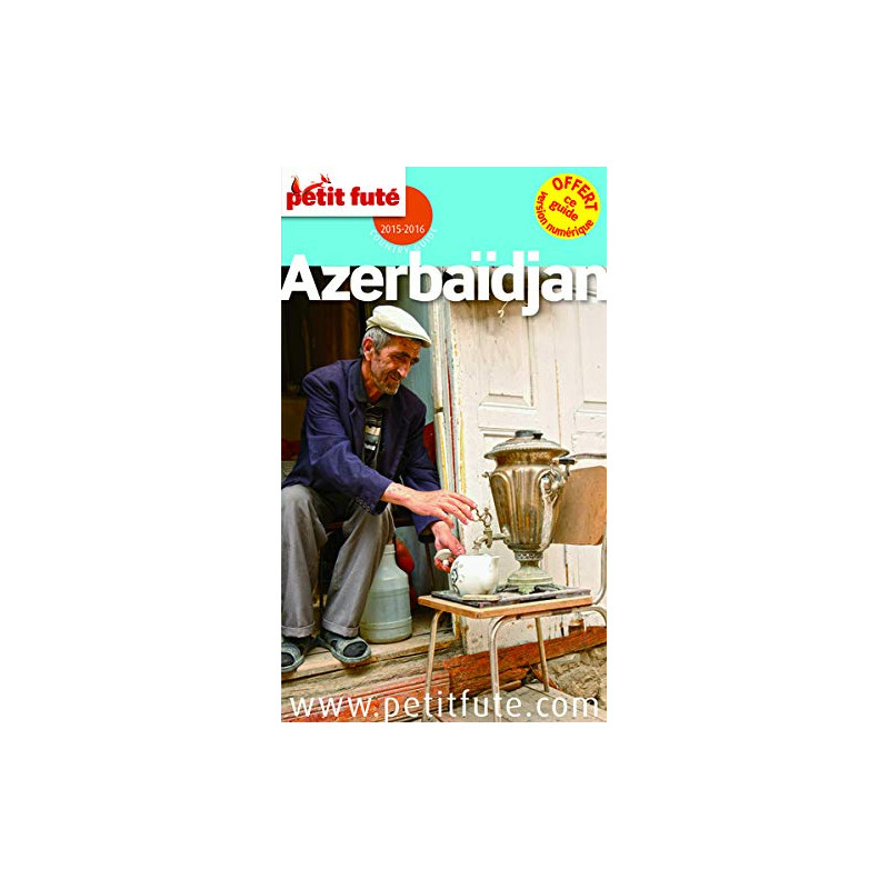 Guide Azerbaïdjan 2015 Petit Futé