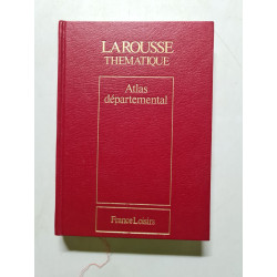 Larousse Thematique Atlas Departemental - 1983