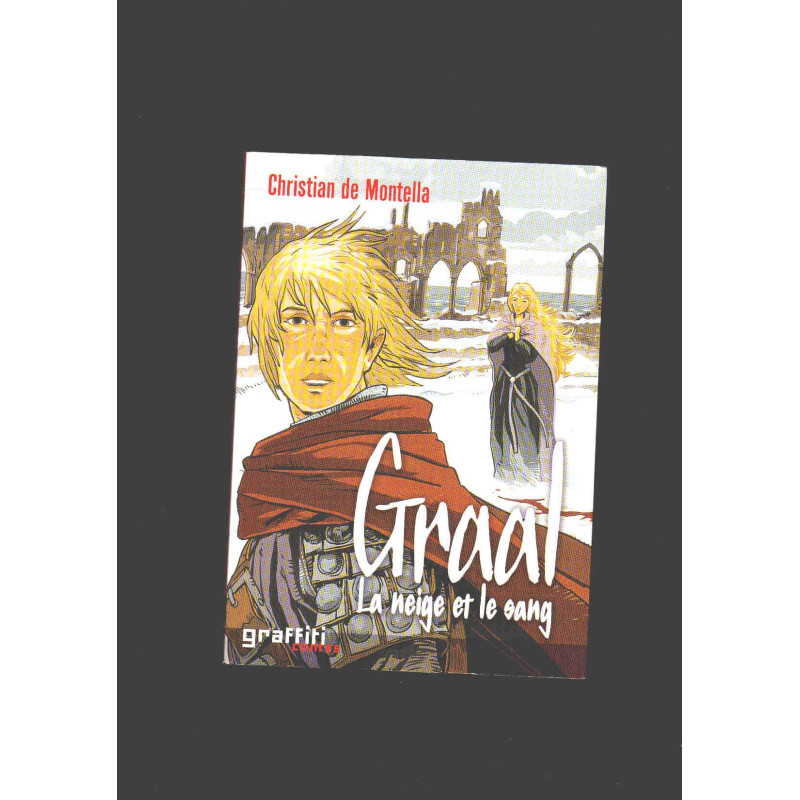 Graal Tome 2 : La neige et le sang Graal Tome 2 : La neige et le sang