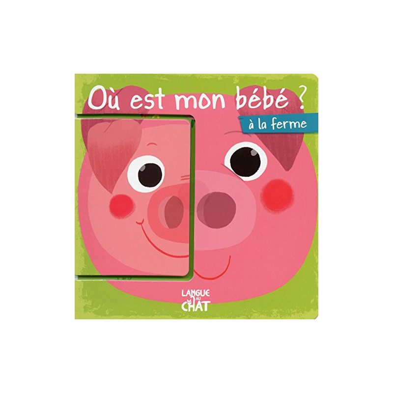 Où est mon bébé ? À la ferme Où est mon bébé ? À la ferme