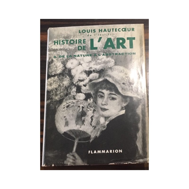 HISTOIRE DE L'ART 3. DE LA NATURE A L'ABSTRACTION