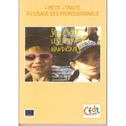 Scolariser les enfants handicapés - Une action syndicale...