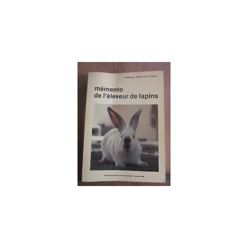 Mémento de l'éleveur de lapins n hors série de la revue cuniculture