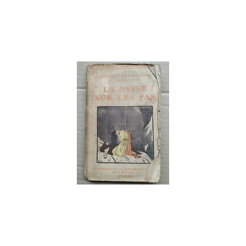 - La Neige sur les pas Plon Nourrit Et Cie