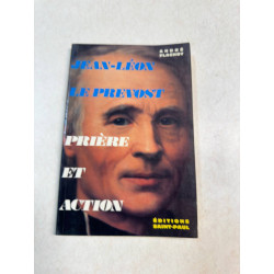 Jean-Léon Le Prevost: 1803-1874 prière et action fondateur des...