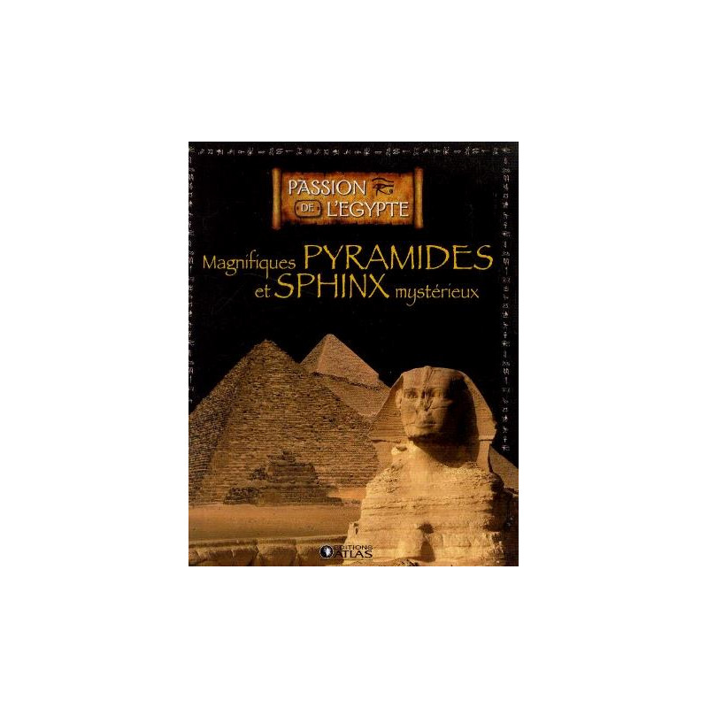 Magnifiques pyramides et sphinx mystérieux
