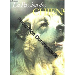 La passion des chiens