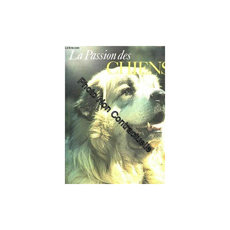 La passion des chiens