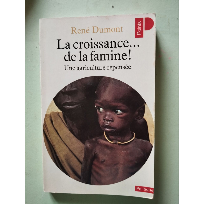La croissance... de la famine