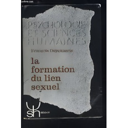 PSYCHOLOGIE ET SCIENCES HUMAINES - LA FORMATION DU LIEN SEXUEL