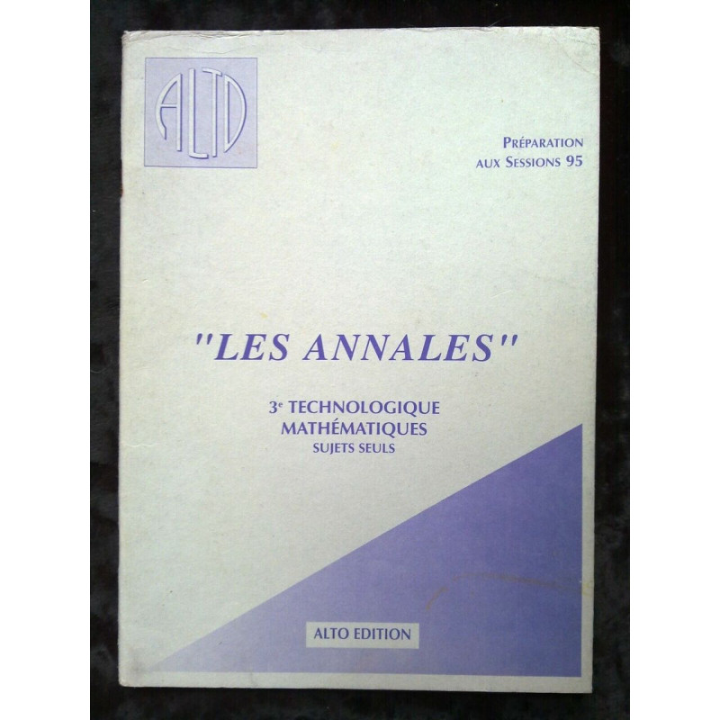 Les annales 3e technologique mathématiques sujets seuls session 95