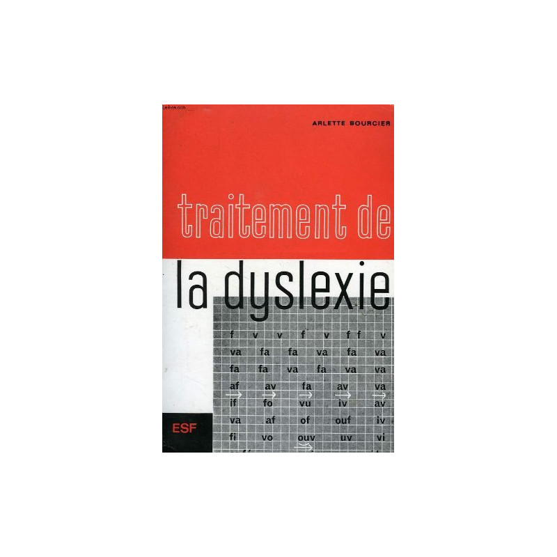 Traitement de la dyslexie a l'usage des parents des instituteurs...