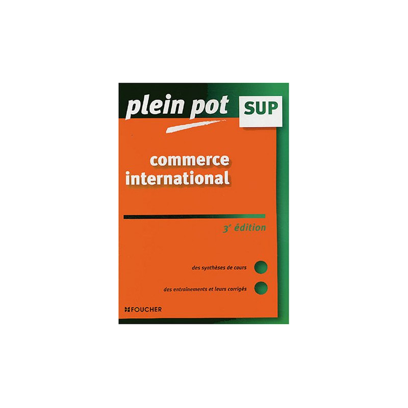 PLEIN POT SUP COMMERCE INTERNATIONAL (Ancienne édition)