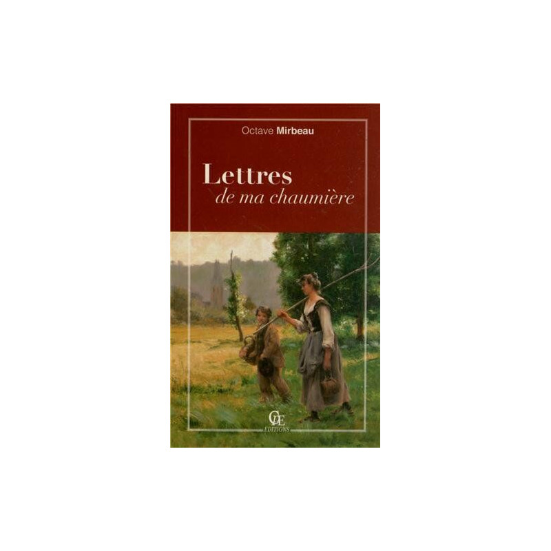 Lettres de Ma Chaumiere (les) Lettres de Ma Chaumiere (les)