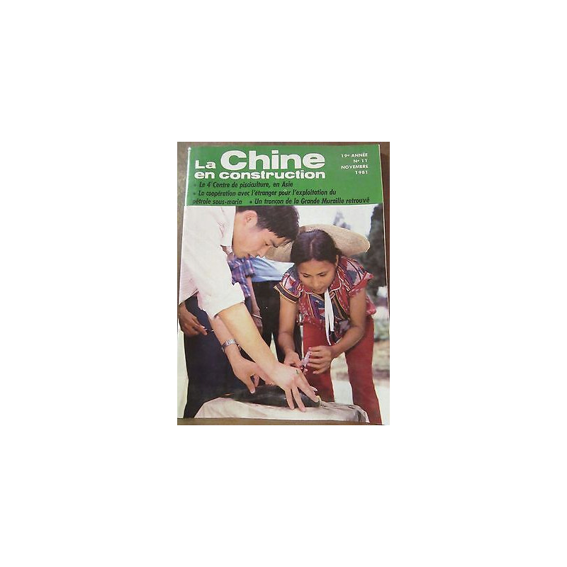 La Chine en construction 19ème année n11 Novembre 1981